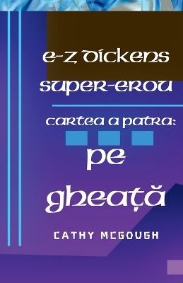 Book cover for E-Z Dickens Super-Erou Cartea a Patra