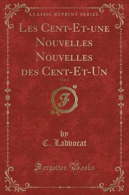 Book cover for Les Cent-Et-Une Nouvelles Nouvelles Des Cent-Et-Un, Vol. 2 (Classic Reprint)