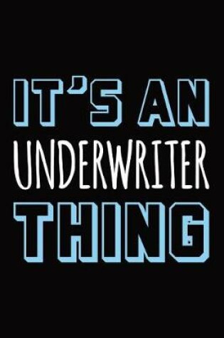 Cover of It's an Underwriter Thing