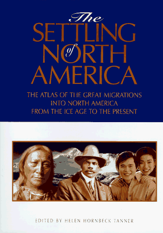 Book cover for The Settling of North America: the Visual Atlas of the Great Mig