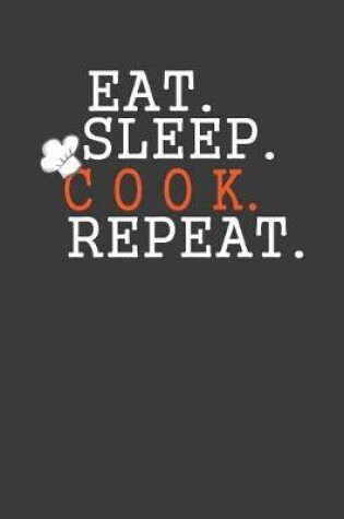 Cover of Eat Sleep Cook Repeat