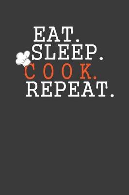 Book cover for Eat Sleep Cook Repeat