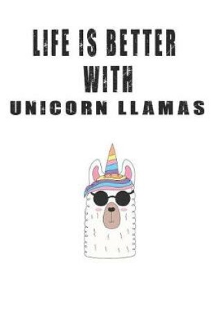 Cover of Life is Better with Unicorns