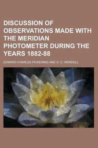 Cover of Discussion of Observations Made with the Meridian Photometer During the Years 1882-88