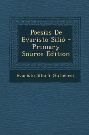 Cover of Poesias de Evaristo Silio - Primary Source Edition