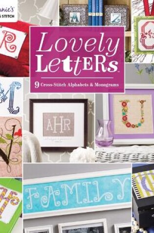 Cover of Lovely Letters: 9 Cross-Stitch Alphabets & Monograms