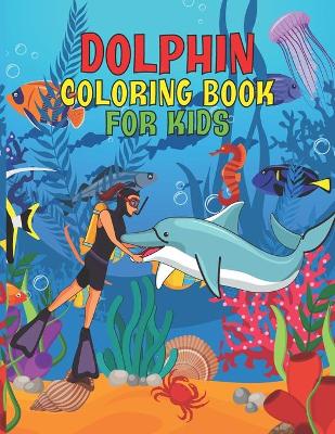 Book cover for Dolphin Coloring Book For Kids