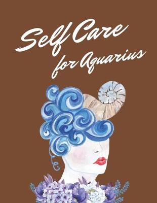 Book cover for Self Care For Aquarius