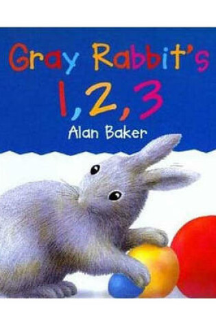 Cover of Gray Rabbit's 1,2,3