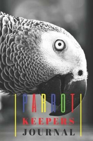Cover of Parrots Keepers Journal
