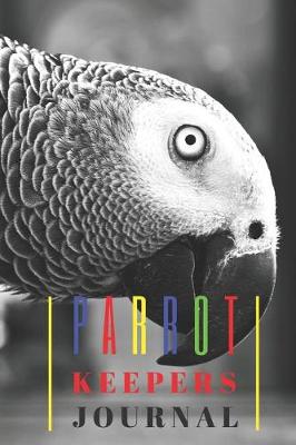 Book cover for Parrots Keepers Journal