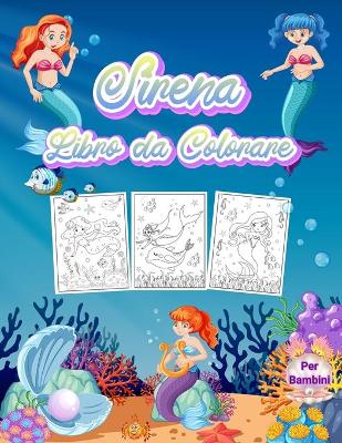 Book cover for Sirena Libro da Colorare per Bambini