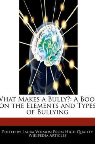 Cover of What Makes a Bully?