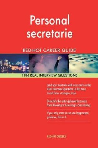 Cover of Personal Secretarie Red-Hot Career Guide; 1184 Real Interview Questions