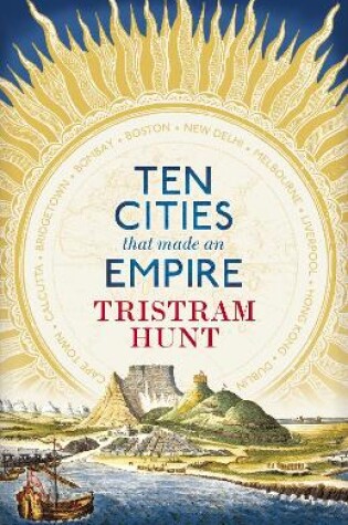 Cover of Ten Cities that Made an Empire