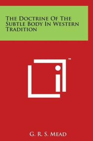 Cover of The Doctrine of the Subtle Body in Western Tradition
