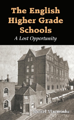 Book cover for The English Higher Grade Schools