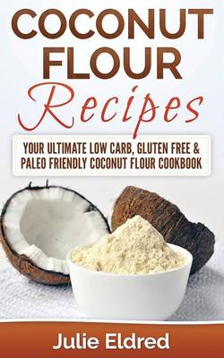 Book cover for Coconut Flour Recipes