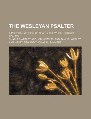 Book cover for The Wesleyan Psalter; A Poetical Version of Nearly the Whole Book of Psalms