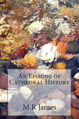 Cover of An Episode of Cathedral History