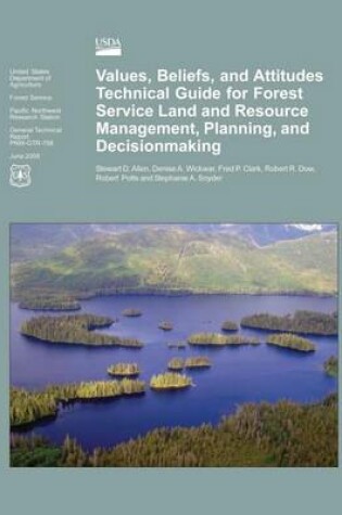 Cover of Values, Beliefs, and Attitudes Technical Guide for Forest Service Land and Resource Management, Planning, and Decisionmaking