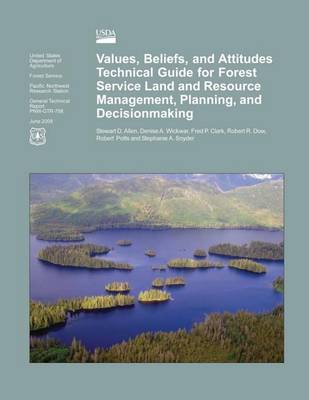 Book cover for Values, Beliefs, and Attitudes Technical Guide for Forest Service Land and Resource Management, Planning, and Decisionmaking