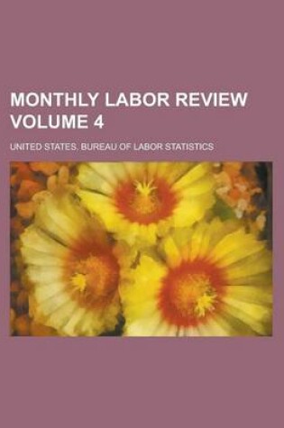 Cover of Monthly Labor Review Volume 4