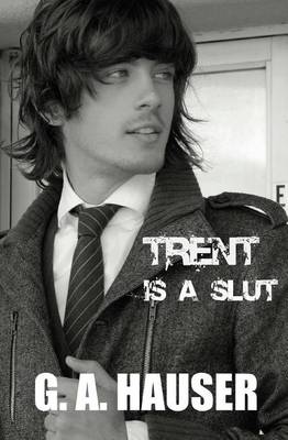 Book cover for Trent is a Slut