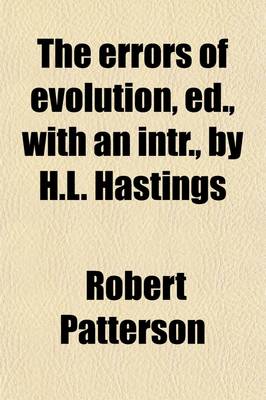 Book cover for The Errors of Evolution, Ed., with an Intr., by H.L. Hastings