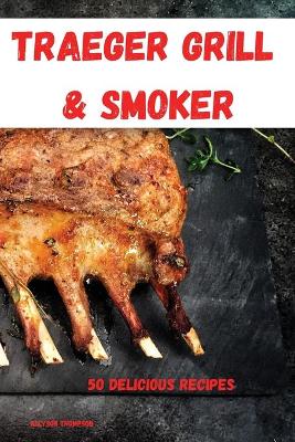 Cover of Traeger Grill and Smoker