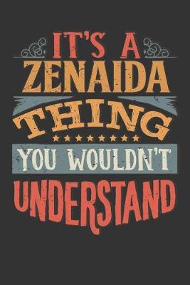 Book cover for Its A Zenaida Thing You Wouldnt Understand