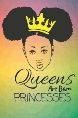 Cover of Queens Are Born Princesses