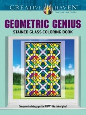 Book cover for Creative Haven Geometric Genius Stained Glass Coloring Book