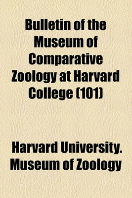 Book cover for Bulletin of the Museum of Comparative Zoology at Harvard College Volume 27, Nos. 1-7