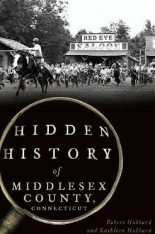 Cover of Hidden History of Middlesex County, Connecticut