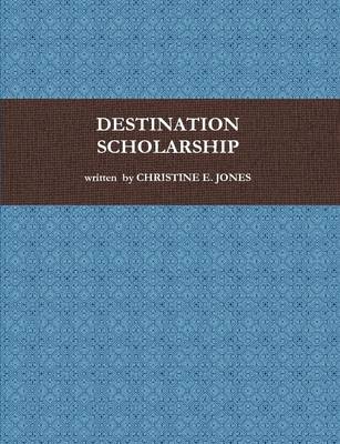 Book cover for DESTINATION SCHOLARSHIP