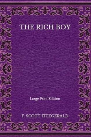 Cover of The Rich Boy - Large Print Edition