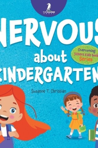 Cover of Nervous About Kindergarten?