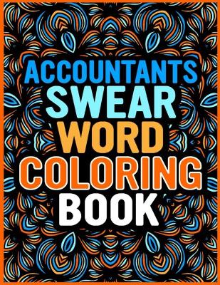 Book cover for Accountants Swear Words Coloring Book