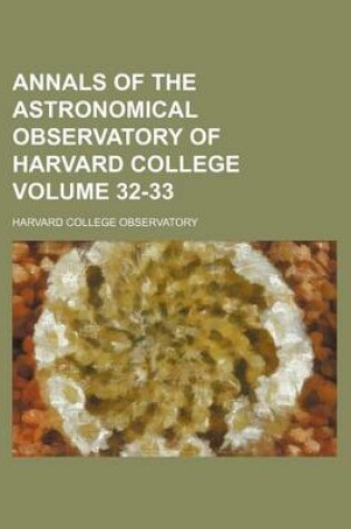 Cover of Annals of the Astronomical Observatory of Harvard College Volume 32-33