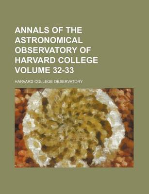 Book cover for Annals of the Astronomical Observatory of Harvard College Volume 32-33