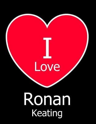 Book cover for I Love Ronan Keating