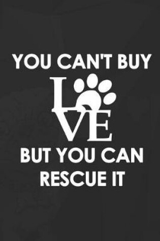 Cover of You Can't Buy Love But You Can Rescue It