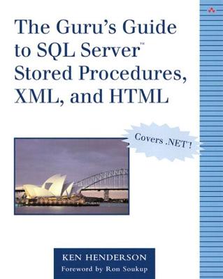 Book cover for Guru's Guide to SQL Server Stored Procedures, XML, and HTML, The