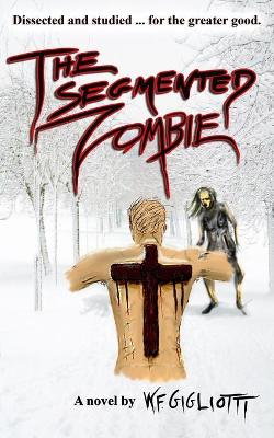 Book cover for The Segmented Zombie