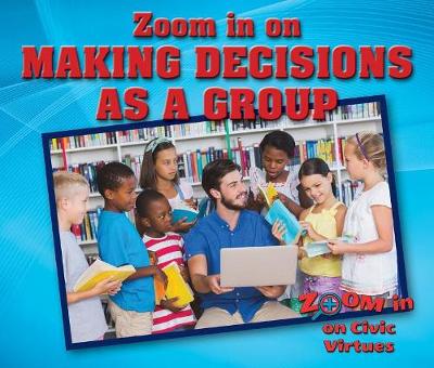 Cover of Zoom in on Making Decisions as a Group