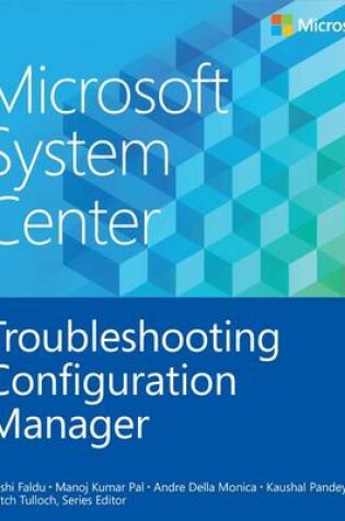 Cover of Microsoft System Center Troubleshooting Configuration Manager