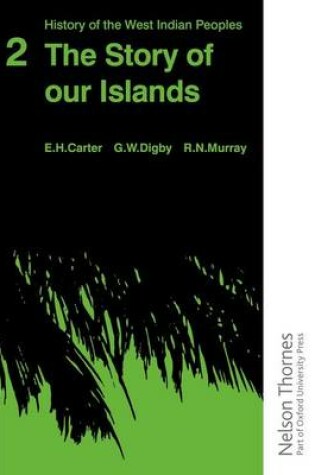 Cover of History of the West Indian Peoples - 2 The Story of our Islands