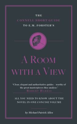 Cover of The Connell Short Guide To E. M. Forster's A Room with a View