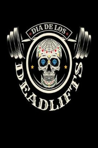 Cover of Dia De Los DeadLifts